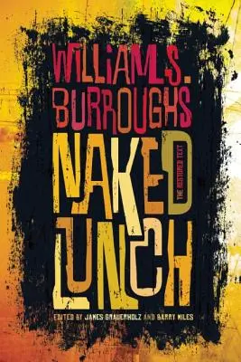 Nahý obed: Obnovený text - Naked Lunch: The Restored Text