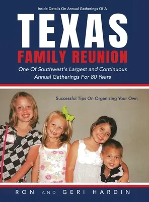 Texaské rodinné stretnutie: Jedno z najväčších a nepretržitých každoročných stretnutí na juhozápade už 80 rokov - Texas Family Reunion: One of the Southwest's Largest and Continuous Annual Gatherings for 80 Years