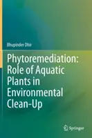 Fytoremediácia: Úloha vodných rastlín pri čistení životného prostredia - Phytoremediation: Role of Aquatic Plants in Environmental Clean-Up