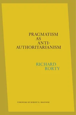 Pragmatizmus ako antiautoritárstvo - Pragmatism as Anti-Authoritarianism