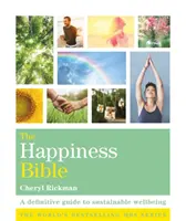 Biblia šťastia - definitívny sprievodca udržateľnou pohodou - Happiness Bible - The definitive guide to sustainable wellbeing