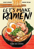 Urobme si Ramen!: A Comic Book Cookbook - Let's Make Ramen!: A Comic Book Cookbook