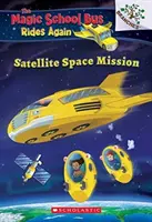 Družicová vesmírna misia (Magický školský autobus opäť jazdí), 4 - Satellite Space Mission (the Magic School Bus Rides Again), 4
