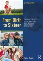 Od narodenia do šestnástich: Zdravie, sociálny, emocionálny a jazykový vývoj detí - From Birth to Sixteen: Children's Health, Social, Emotional and Linguistic Development