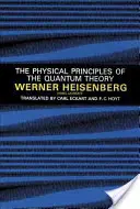 Fyzikálne princípy kvantovej teórie - The Physical Principles of the Quantum Theory