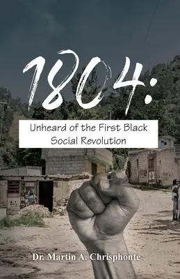 1804: Neslýchaná prvá sociálna revolúcia černochov - 1804: Unheard of the First Black Social Revolution