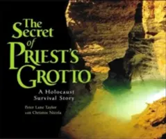 Tajomstvo kňazovej jaskyne: Príbeh o prežití holokaustu - The Secret of Priest's Grotto: A Holocaust Survival Story