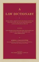 Právnický slovník slov, termínov, skratiek a fráz, ktoré sú vlastné právu, a tých, ktoré majú osobitný význam v práve Contai - A Law Dictionary of Words, Terms, Abbreviations and Phrases Which are Peculiar to the Law and of Those Which Have a Peculiar Meaning in the Law Contai