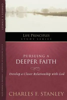 Snaha o hlbšiu vieru, 19: Rozvíjať užší vzťah s Bohom - Pursuing a Deeper Faith, 19: Develop a Closer Relationship with God
