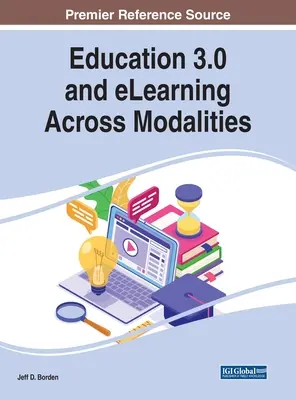 Vzdelávanie 3.0 a elektronické vzdelávanie v rôznych formách - Education 3.0 and eLearning Across Modalities