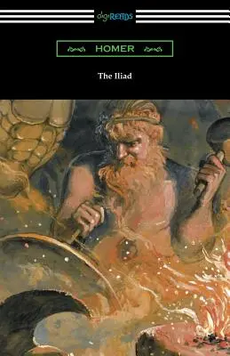 Iliada (preklad do veršov od Alexandra Popea s úvodom a poznámkami Theodora Aloisa Buckleyho) - The Iliad (Translated into verse by Alexander Pope with an Introduction and notes by Theodore Alois Buckley)