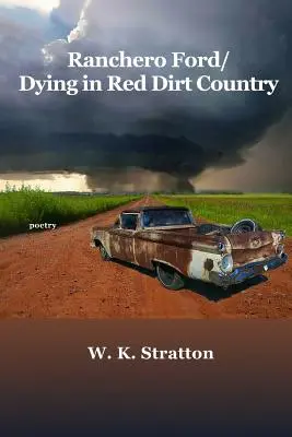 Ranchero Ford/Zomieranie v krajine červenej špiny - Ranchero Ford/Dying in Red Dirt Country