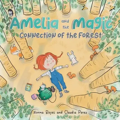 Amélia a magické spojenie lesa: Kniha o jednote a múdrosti lesa - Amelia and the Magic Connection of the Forest: A Book About the Unity and Wisdom of the Forest