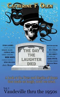 Deň, keď zomrel smiech 1. diel: Vaudeville v 50. rokoch 20. storočia - The Day the Laughter Died Volume 1: Vaudeville Through The 1950s