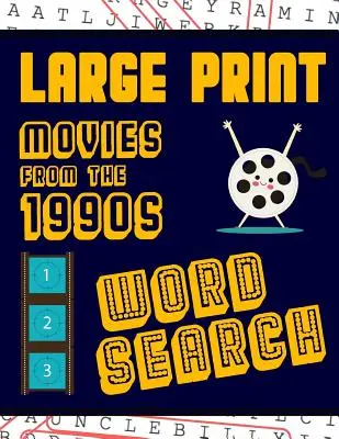 Veľká tlač Filmy z 90. rokov 20. storočia Hľadanie slov: S obrázkami z filmov - extra veľké, pre dospelých a seniorov - zabavte sa pri riešení týchto hollywoodskych filmov z deväťdesiatych rokov - Large Print Movies From The 1990s Word Search: With Movie Pictures - Extra-Large, For Adults & Seniors - Have Fun Solving These Nineties Hollywood Fil