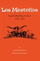 Los Mesteos, 18: Španielske rančerstvo v Texase, 1721-1821 - Los Mesteos, 18: Spanish Ranching in Texas, 1721-1821