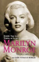 Ikona: Život, časy a filmy MARILYN MONROE 1. zväzok - 1926 až 1956 (tvrdá väzba) - Icon: THE LIFE, TIMES, AND FILMS OF MARILYN MONROE VOLUME 1 - 1926 TO 1956 (hardback)