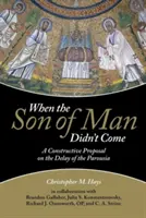 Keď Syn človeka neprišiel - When the Son of Man Didn't Come