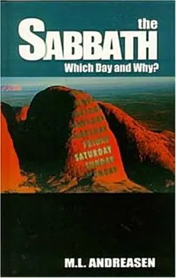 Sobota: Ktorý deň a prečo? - The Sabbath: Which Day and Why?