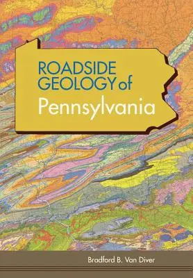 Cestná geológia Pensylvánie (séria Cestná geológia) - Roadside Geology of Pennsylvania (Roadside Geology Series)