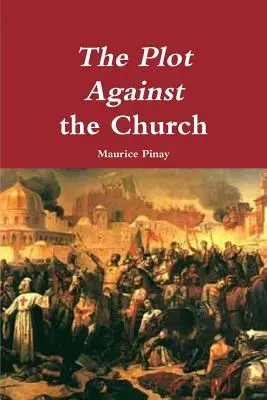 Sprisahanie proti cirkvi - The Plot Against the Church