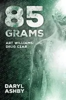 85 gramov: Príbeh Arta Williamsa - drogového kráľa - 85 Grams: The Story of Art Williams - Drug Czar