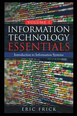 Základy informačných technológií 1. diel - Information Technology Essentials Volume 1