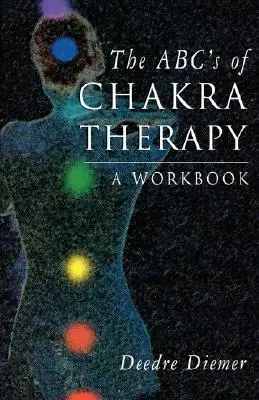 Abc terapie čakier: A Workbook (cvičebnica) - The Abc's of Chakra Therapy: A Workbook