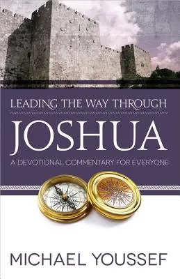Vedenie cesty cez Jozue: Jozue: Devocionálny komentár pre každého - Leading the Way Through Joshua: A Devotional Commentary for Everyone