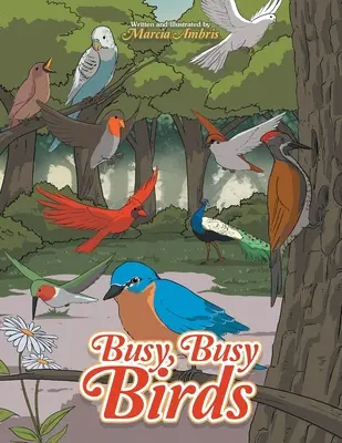 Rušné, rušné vtáky - Busy, Busy Birds