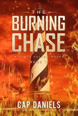 The Burning Chase (Horiaca naháňačka): A Chase Fulton Novel - The Burning Chase: A Chase Fulton Novel