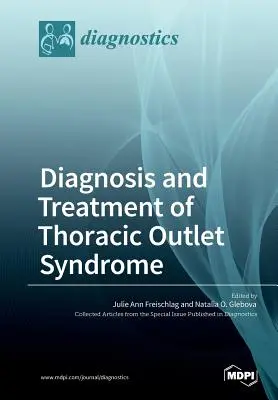 Diagnostika a liečba syndrómu hrudného vývodu - Diagnosis and Treatment of Thoracic Outlet Syndrome