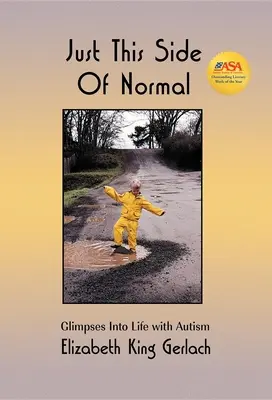 Just This Side of Normal: Pohľad na život s autizmom - Just This Side of Normal: Glimpses Into Life with Autism