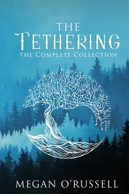 Viazanie: Kompletná zbierka - The Tethering: The Complete Collection