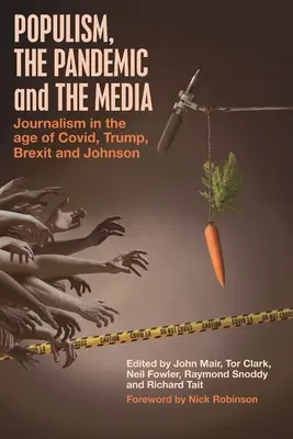 Populizmus, pandémia a médiá: Žurnalistika vo veku Covida, Trumpa, Brexitu a Johnsona - Populism, the Pandemic and the Media: Journalism in the age of Covid, Trump, Brexit and Johnson