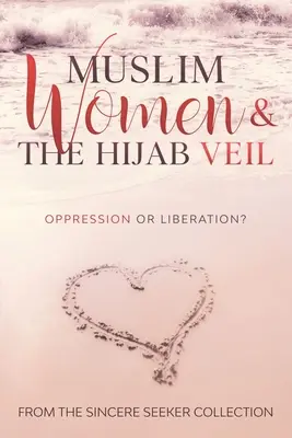 Moslimské ženy a hidžáb: útlak alebo oslobodenie? - Muslim Women & The Hijab Veil: Oppression or Liberation?