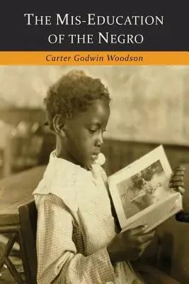 Nesprávna výchova černochov - The Mis-Education of the Negro