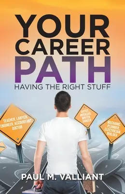 Vaša kariérna cesta: Mať to pravé - Your Career Path: Having The Right Stuff