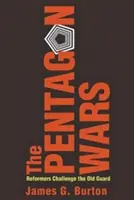 Pentagonské vojny: Reformátori vyzývajú starú gardu - The Pentagon Wars: Reformers Challenge the Old Guard