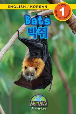 Netopiere / 박쥐: (영어 / 한국어) Animals That Make a Difference! (Engaging R - Bats / 박쥐: Bilingual (English / Korean) (영어 / 한국어) Animals That Make a Difference! (Engaging R