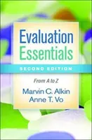 Základy hodnotenia, druhé vydanie: Od A po Z - Evaluation Essentials, Second Edition: From A to Z