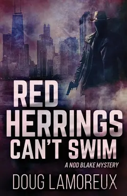 Červené slede nevedia plávať - Red Herrings Can't Swim