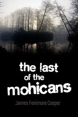 Posledný Mohykán - The Last of the Mohicans