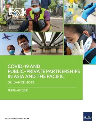 Covid-19 a verejno-súkromné partnerstvá v Ázii a Tichomorí: Usmernenia - Covid-19 and Publicprivate Partnerships in Asia and the Pacific: Guidance Note