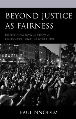 Okrem spravodlivosti ako férovosti: Prehodnotenie Rawlsa z medzikultúrnej perspektívy - Beyond Justice as Fairness: Rethinking Rawls from a Cross-Cultural Perspective