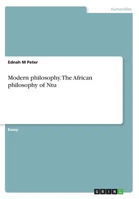 Moderná filozofia. Africká filozofia Ntu - Modern philosophy. The African philosophy of Ntu