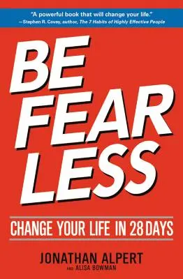 Buďte nebojácni: Zmeniť svoj život za 28 dní - Be Fearless: Change Your Life in 28 Days