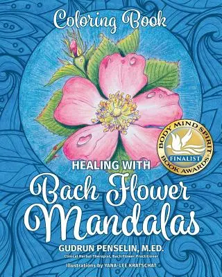 Liečenie pomocou mandál s Bachovými kvetmi: Kniha na vyfarbovanie - Healing with Bach Flower Mandalas: Coloring Book
