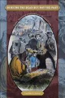 Pochovávanie mŕtvych, ale nie minulosti: Dámske pamätné spolky a stratená vec - Burying the Dead but Not the Past: Ladies' Memorial Associations and the Lost Cause