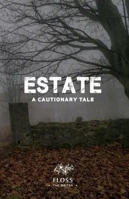 Majetok, varovný príbeh - Estate, A Cautionary Tale